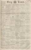 Bury Times Saturday 12 January 1867 Page 1