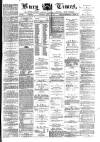 Bury Times Saturday 22 April 1871 Page 1
