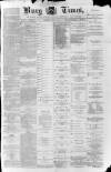 Bury Times Saturday 04 May 1872 Page 1