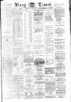 Bury Times Saturday 18 August 1877 Page 1