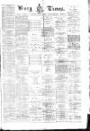 Bury Times Saturday 31 January 1885 Page 1