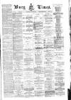 Bury Times Saturday 27 June 1885 Page 1