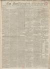Northampton Mercury Saturday 14 March 1818 Page 1
