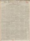 Northampton Mercury Saturday 09 May 1818 Page 1