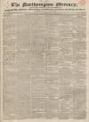 Northampton Mercury Saturday 21 February 1829 Page 1