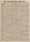 Northampton Mercury Saturday 01 August 1829 Page 1