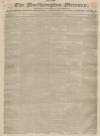 Northampton Mercury Saturday 14 November 1829 Page 1