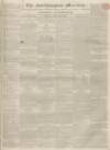 Northampton Mercury Saturday 23 March 1833 Page 1