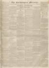 Northampton Mercury Saturday 13 April 1833 Page 1