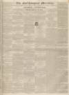 Northampton Mercury Saturday 28 September 1833 Page 1