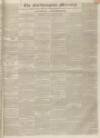 Northampton Mercury Saturday 16 November 1833 Page 1