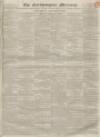 Northampton Mercury Saturday 07 February 1835 Page 1