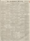 Northampton Mercury Saturday 16 January 1836 Page 1