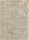 Northampton Mercury Saturday 01 October 1836 Page 1