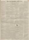 Northampton Mercury Saturday 04 February 1837 Page 1