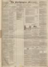 Northampton Mercury Saturday 04 January 1840 Page 1