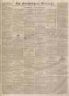 Northampton Mercury Saturday 16 May 1840 Page 1