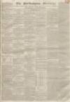Northampton Mercury Saturday 07 May 1842 Page 1