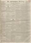 Northampton Mercury Saturday 30 July 1842 Page 1