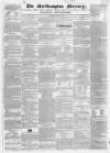 Northampton Mercury Saturday 01 July 1843 Page 1
