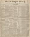 Northampton Mercury Saturday 07 October 1848 Page 1