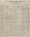 Northampton Mercury Saturday 10 August 1850 Page 1