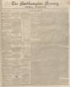 Northampton Mercury Saturday 09 November 1850 Page 1