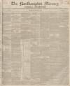 Northampton Mercury Saturday 31 January 1852 Page 1