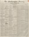 Northampton Mercury Saturday 15 May 1852 Page 1