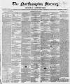 Northampton Mercury Saturday 16 June 1855 Page 1