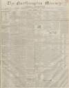 Northampton Mercury Saturday 20 November 1858 Page 1
