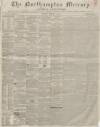 Northampton Mercury Saturday 08 January 1859 Page 1