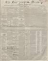 Northampton Mercury Saturday 29 January 1859 Page 1