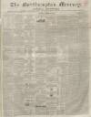 Northampton Mercury Saturday 26 March 1859 Page 1