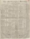 Northampton Mercury Saturday 29 October 1859 Page 1