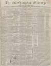 Northampton Mercury Saturday 17 March 1860 Page 1