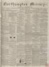 Northampton Mercury Saturday 28 July 1860 Page 1