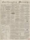 Northampton Mercury Saturday 09 February 1861 Page 1