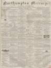Northampton Mercury Saturday 01 February 1862 Page 1
