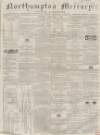 Northampton Mercury Saturday 08 February 1862 Page 1