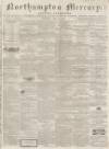 Northampton Mercury Saturday 24 May 1862 Page 1