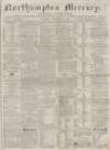 Northampton Mercury Saturday 29 November 1862 Page 1