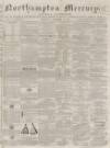 Northampton Mercury Saturday 20 December 1862 Page 1