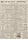 Northampton Mercury Saturday 12 December 1863 Page 1
