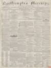 Northampton Mercury Saturday 05 January 1867 Page 1