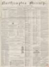 Northampton Mercury Saturday 09 February 1867 Page 1