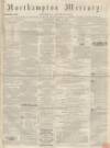 Northampton Mercury Saturday 01 May 1869 Page 1