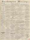 Northampton Mercury Saturday 19 June 1869 Page 1