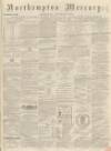 Northampton Mercury Saturday 21 August 1869 Page 1