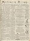 Northampton Mercury Saturday 04 December 1869 Page 1
